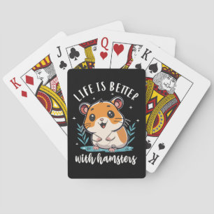 Life Is Better With Hamsters Playing Cards
