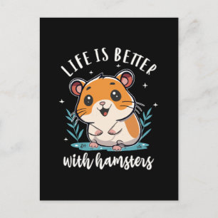 Life Is Better With Hamsters Postcard