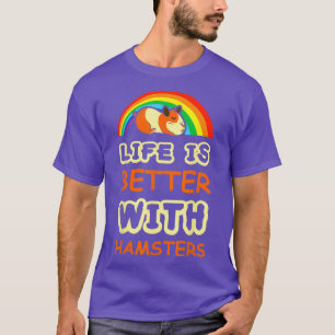 Life Is Better With Hamsters Rodent Wheel Small T-Shirt