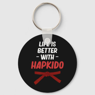 Life Is Better With Hapkido Boxing Jiujitsu Kickbo Key Ring