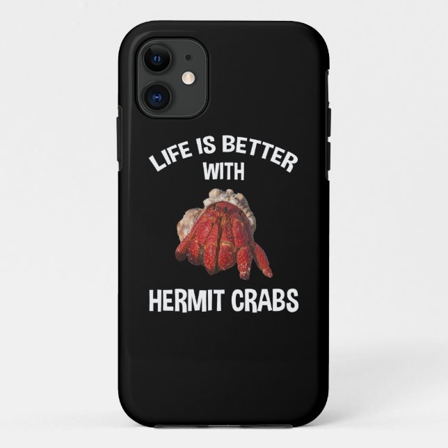 Life Is Better With Hermit Crabs Case-Mate iPhone Case (Back)