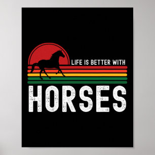 Life Is Better With Horses Animal Horseback Riding Poster