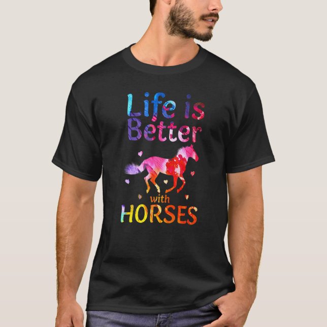 Life Is Better With Horses Cute Horseback Riding H T-Shirt (Front)