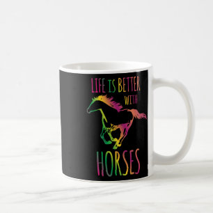 Life Is Better With Horses Funny Horseback Riding  Coffee Mug