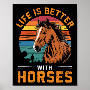 Life Is Better With Horses Funny Retro Horse For H Poster