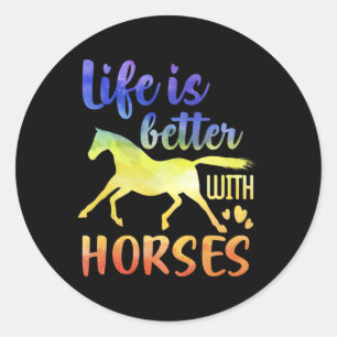 Life Is Better With Horses Horseback Riding Cute  Classic Round Sticker