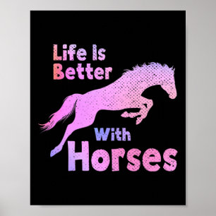 Life Is Better With Horses Horseback Riding Funny Poster