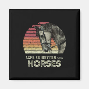 Life Is Better With Horses Horseback Riding  Magnet