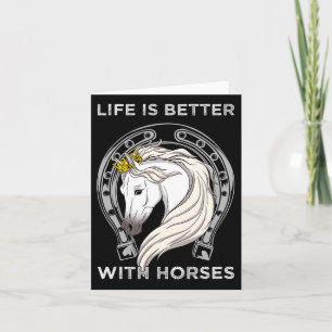 Life Is Better With Horses I Equestrian Lovers Card