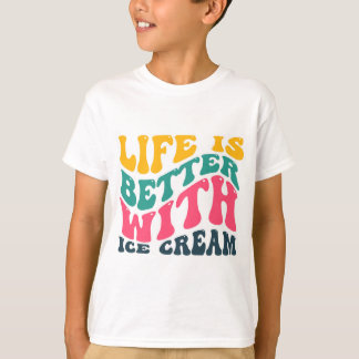Life Is Better With Ice Cream Funny Retro T-Shirt