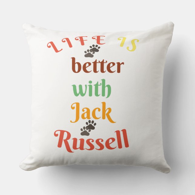 Life is better with Jack Russel dog  Cushion (Front)