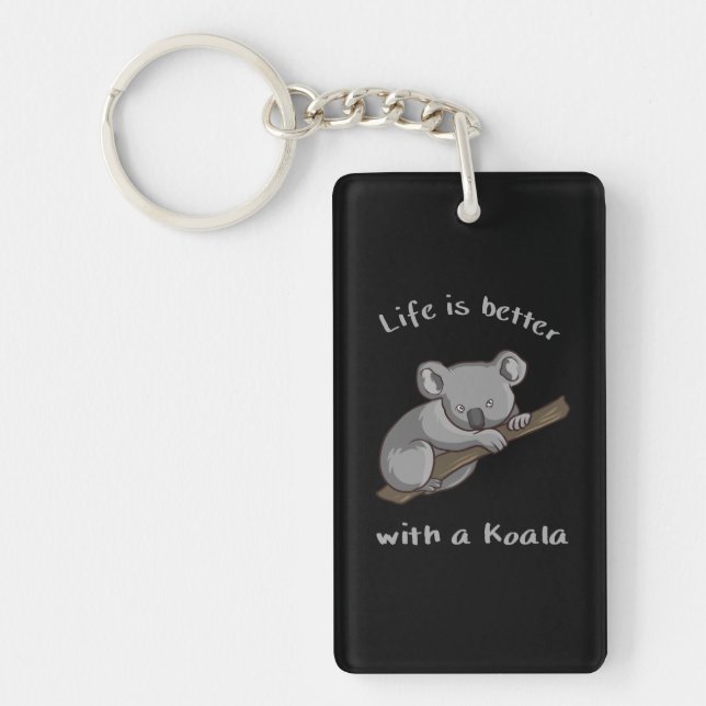 Life Is Better With Koala Key Ring (Front)