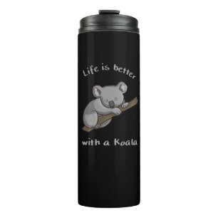 Life Is Better With Koala Thermal Tumbler