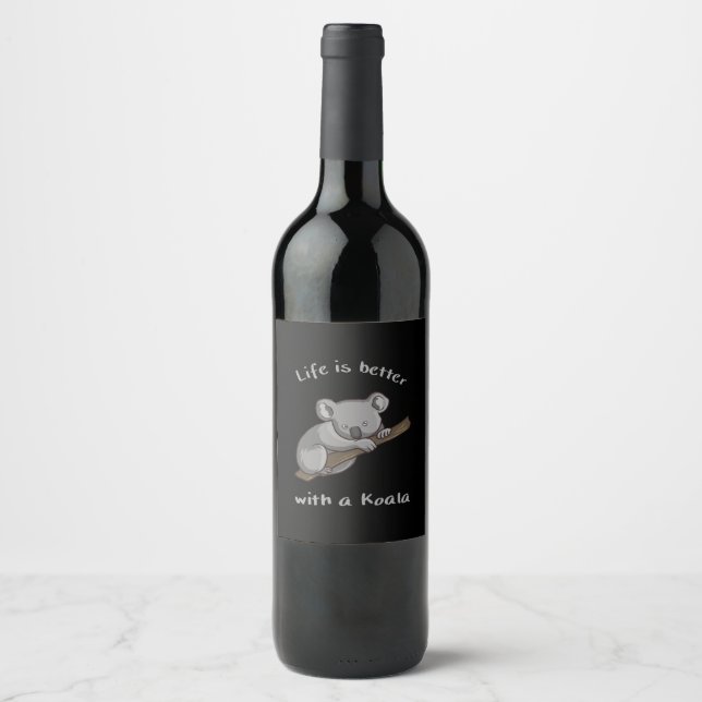 Life Is Better With Koala Wine Label (Front)