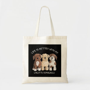 Life Is Better With Lagotto Romagnolo I Dog Lover  Tote Bag