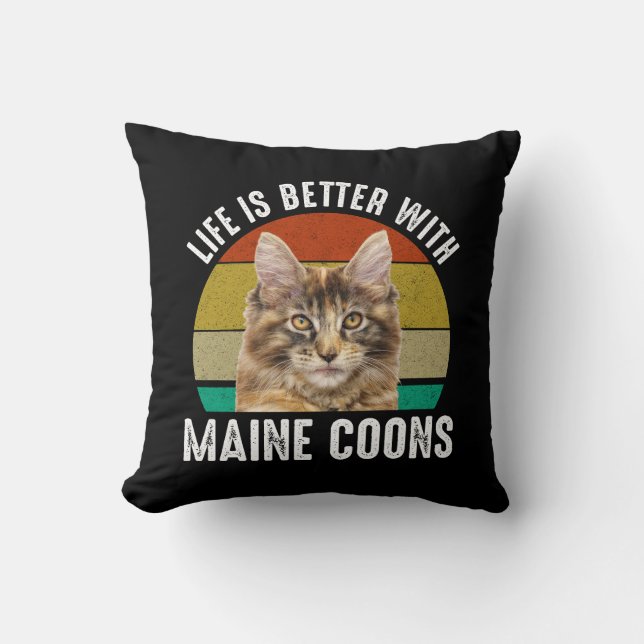 Life Is Better With Maine Coons Cushion (Front)