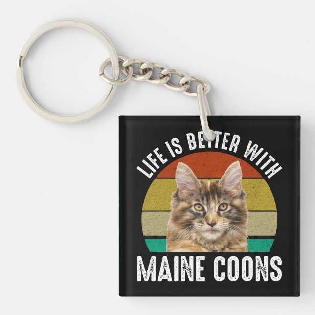 Life Is Better With Maine Coons Key Ring (Front)
