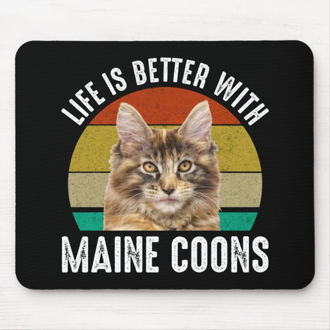 Life Is Better With Maine Coons Mouse Mat (Front)