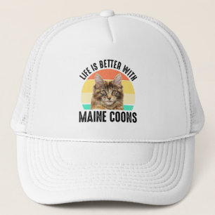 Life Is Better With Maine Coons Trucker Hat