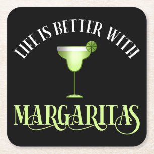 Life Is Better With Margaritas Square Paper Coaster