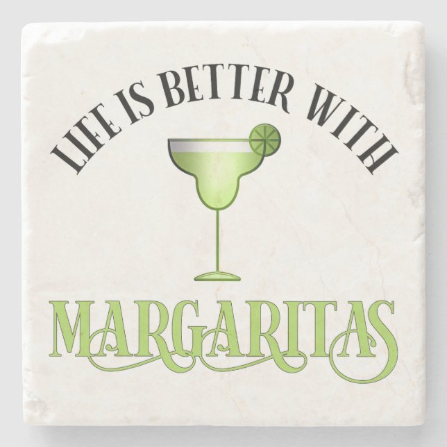 Life Is Better With Margaritas Stone Coaster (Front)
