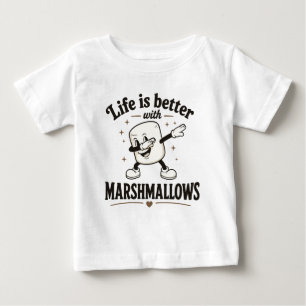 Life is better with marshmallows baby T-Shirt