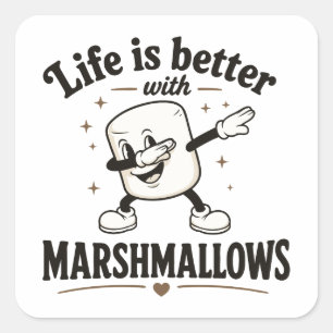 Life is better with marshmallows square sticker