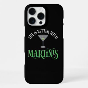 Life Is Better With Martinis iPhone 16 Pro Max Case