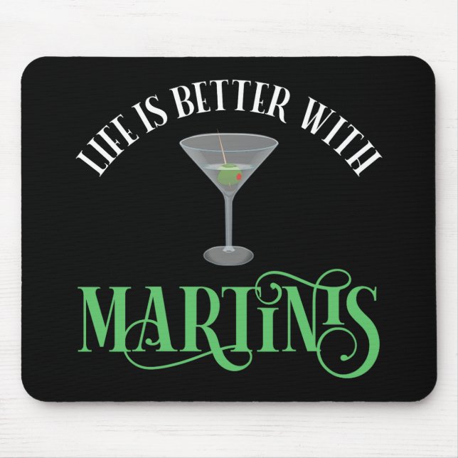 Life Is Better With Martinis Mouse Mat (Front)