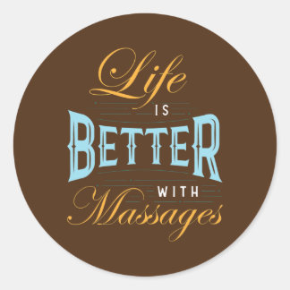 Life Is Better With Massages Massage Therapist Classic Round Sticker