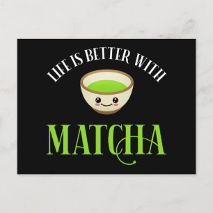 Life Is Better With Matcha Postcard