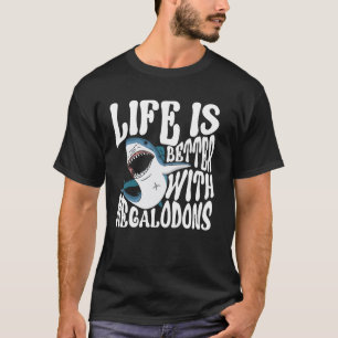 Life Is Better With Megalodons - Megalodon Boys Sh T-Shirt