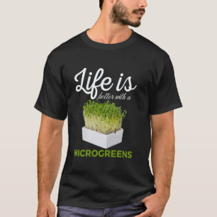 Life Is Better With Microgreens Vegan Farmer Urban T-Shirt