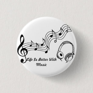 Life is better with music button