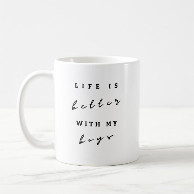 Life is Better with my Boys - Boy Mum Coffee Mug (Left)