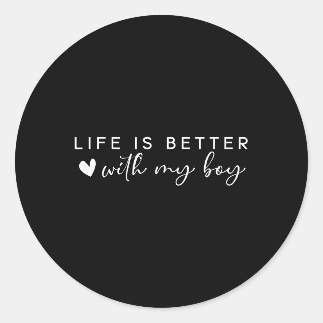 Life Is Better With My Boys Girls Cute Mum Shirt F Classic Round Sticker (Front)