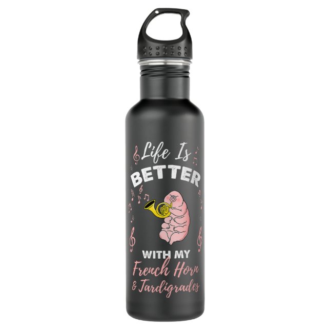 Life Is Better With My French Horn And Tardigrades 710 Ml Water Bottle (Front)
