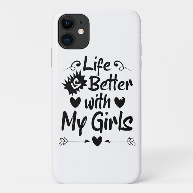 Life is Better with My Girls Case-Mate iPhone Case (Back)