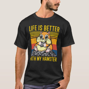 Life Is Better With My Hamster Wheek Squad Outfits T-Shirt