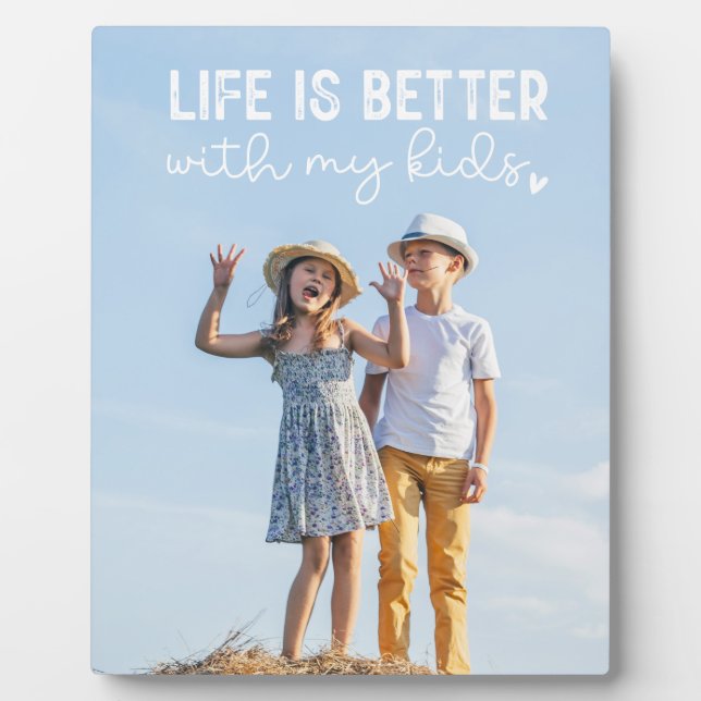 "Life is Better with My Kids" Gift for Parents Plaque (Front)