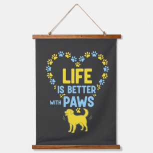 Life is Better with Paws Hanging Tapestry