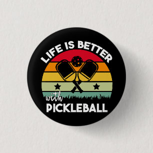 Life is Better with Pickleball 3 Cm Round Badge