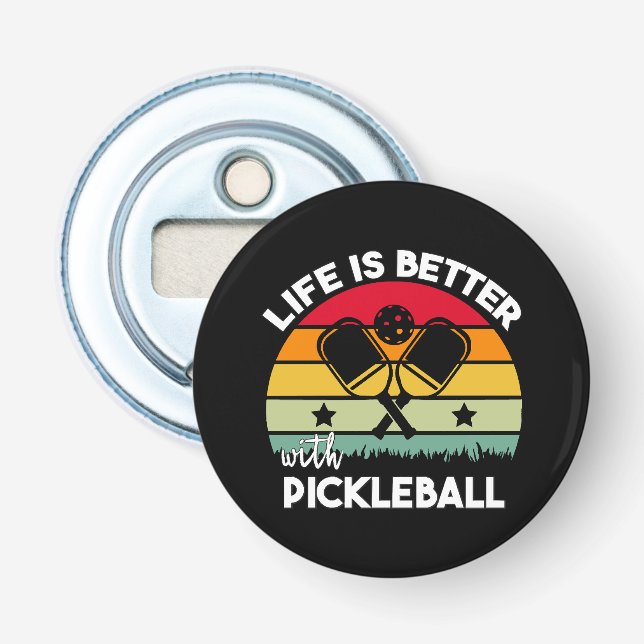 Life is Better with Pickleball Bottle Opener (Front)