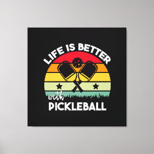 Life is Better with Pickleball Canvas Print