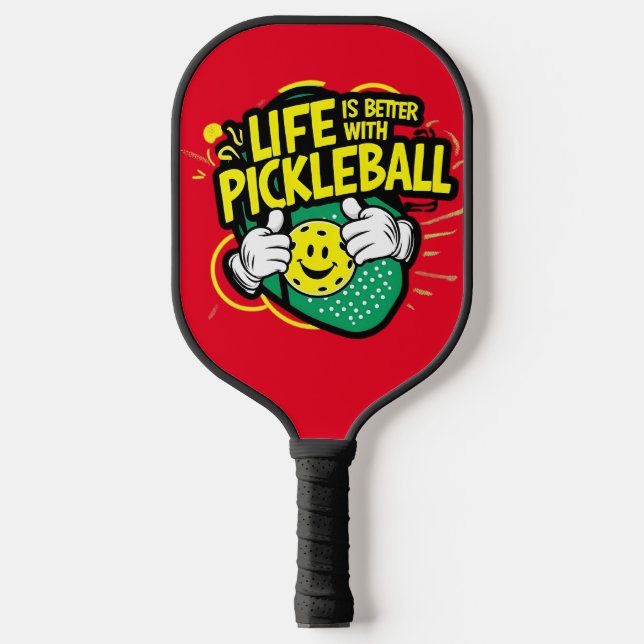 Life is better with pickleball paddle (Front)