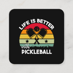 Life is Better with Pickleball Square Business Card