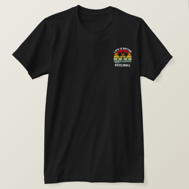 Life is Better with Pickleball T-Shirt (Design Front)
