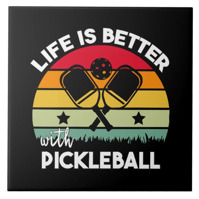 Life is Better with Pickleball Tile (Front)