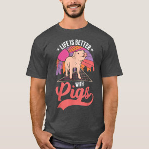Life Is Better With Pigs 3966 T-Shirt