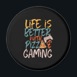 Life is Better With Pizza and Gaming Funny Gamer Magnet<br><div class="desc">Life is Better With Pizza and Gaming. Funny and humourous design for gamer, gaming geeks and nerds. This cool and awesome merchandise is great for those who love playing video games and eating pizza. Perfect to celebrate National Video Games Day while eating pizza on the couch. Great Christmas gift and...</div>